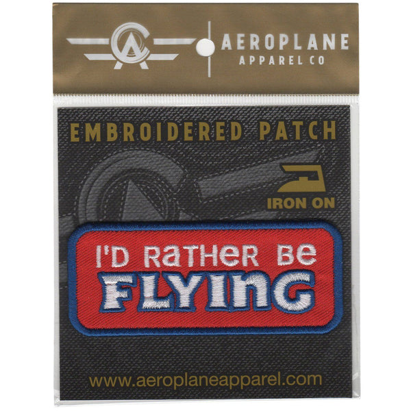 I'd Rather Be Flying Embroidered Patch (Iron On Application) - PilotMall.com